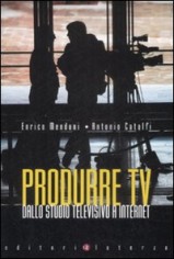 PRODURRE TV DALL'IDEAZIONE ALLA REALIZZ
