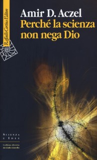 PERCHE LA SCIENZA NON NEGA DIO