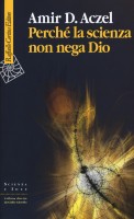 PERCHE LA SCIENZA NON NEGA DIO