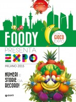 FOODY PRESENTA L'EXPO NUMERI E STORIE D