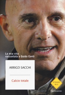 CALCIO TOTALE LA MIA VITA RACCONTATA A