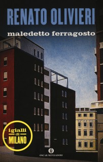 MALEDETTO FERRAGOSTO I GIALLI DI MILANO