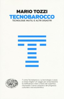 TECNOBAROCCO TECNOLOGIE INUTILI E ALTRI
