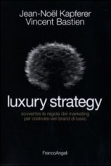 LUXURY STRATEGY SOVVERTIRE LE REGOLE DE