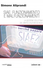 SIAE: FUNZIONAMENTO E MALFUNZIONAMENTI