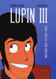 LUPIN III STORIA E MITO DEL LADRO GENTI