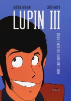LUPIN III STORIA E MITO DEL LADRO GENTI