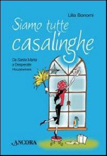 SIAMO TUTTE CASALINGHE DA SANTA MARTA A
