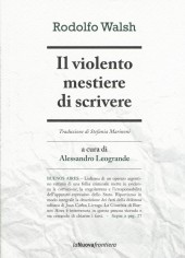 VIOLENTO MESTIERE DI SCRIVERE (IL)