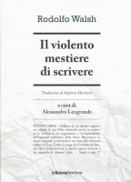 VIOLENTO MESTIERE DI SCRIVERE (IL)