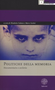 POLITICHE DELLA MEMORIA DOCUMENTARIO E