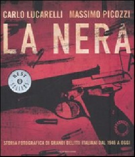 NERA STORIA FOTOGRAFICA DI GRANDI DELIT