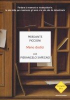 MENO DODICI PERDERE LA MEMORIA E RICONQ