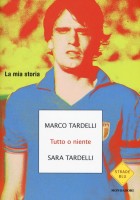 TUTTO O NIENTE LA MIA STORIA