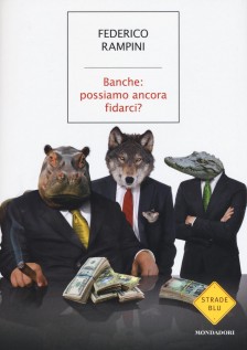 BANCHE: POSSIAMO ANCORA FIDARCI?
