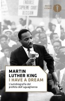 &laquoI HAVE A DREAM&raquo L'AUTOBIOGRAFIA DEL PR