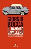BANDITO CAVALLERO STORIA DI UN CRIMINAL