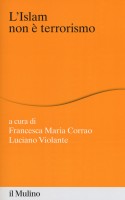 ISLAM NON E TERRORISMO (L')