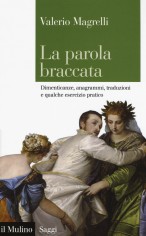 PAROLA BRACCATA DIMENTICANZE ANAGRAMMI