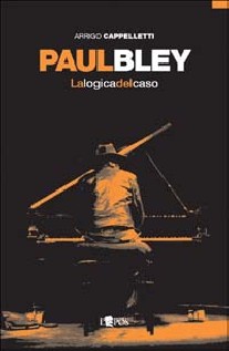 PAUL BLEY LA LOGICA DEL CASO