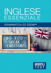INGLESE ESSENZIALE GRAMMATICA ED ESEMPI