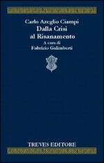DALLA CRISI AL RISANAMENTO