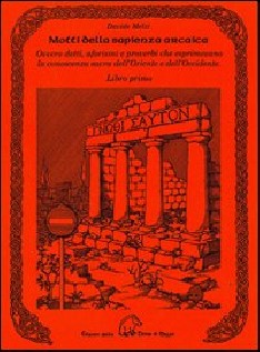 MOTTI DELLA SAPIENZA ARCAICA OVVERO DET