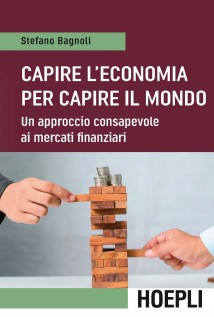 CAPIRE L'ECONOMIA PER CAPIRE IL MONDO U