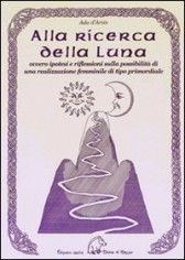 ALLA RICERCA DELLA LUNA. OVVERO IPOTESI