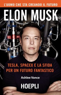 ELON MUSK TESLA SPACEX E LA SFIDA PER U