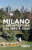 MILANO L'ARCHITETTURA DAL 1945 A OGGI