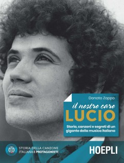 NOSTRO CARO LUCIO STORIA CANZONI E SEGR