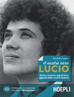 NOSTRO CARO LUCIO STORIA CANZONI E SEGR