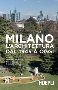 MILANO L'ARCHITETTURA DAL 1945 A OGGI