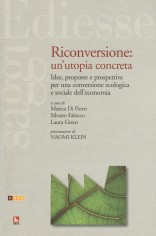 RICONVERSIONE: UN'UTOPIA CONCRETA IDEE