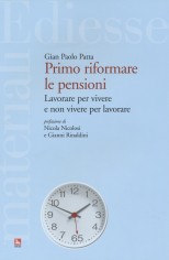 PRIMO RIFORMARE LE PENSIONI LAVORARE PE